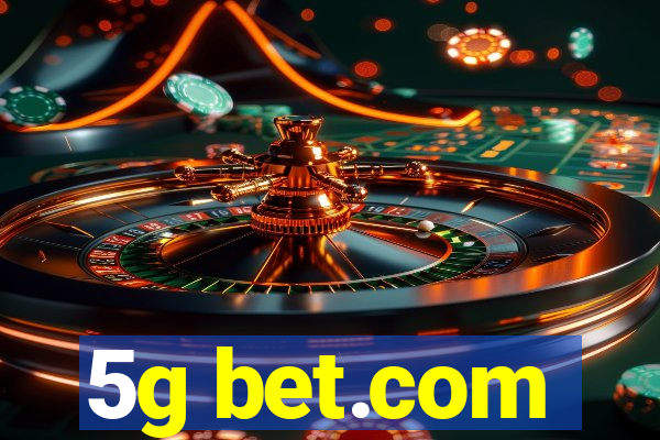 5g bet.com